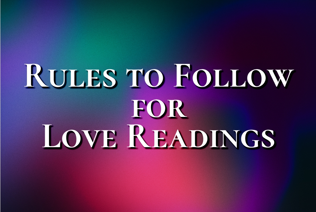 10 Things to Remember Before a Love Tarot Reading